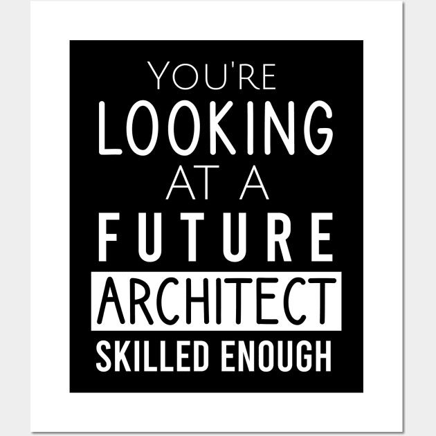 You're looking at a future architect skilled enough Wall Art by cypryanus